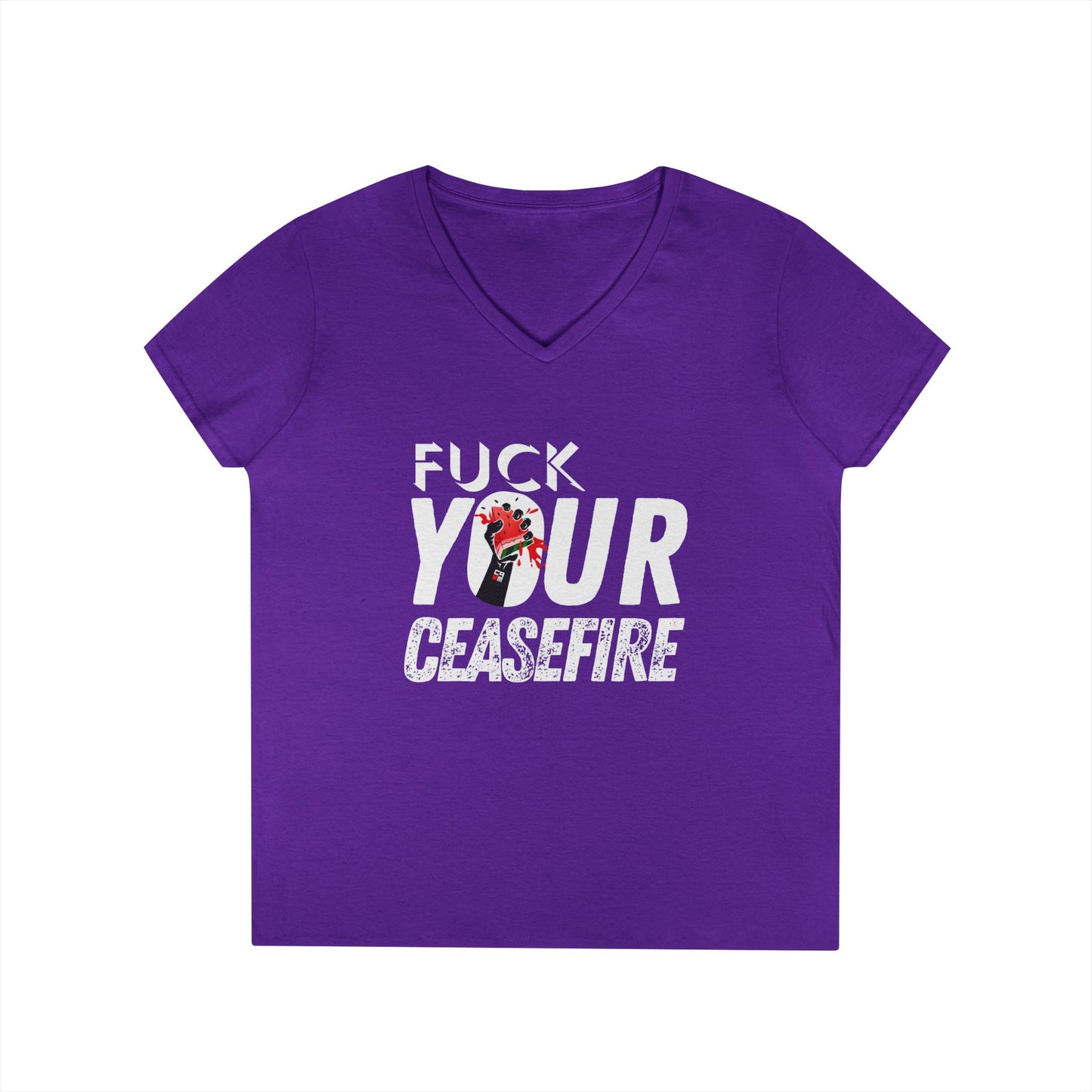 Fuck Your Ceasefire Ladies' V-Neck T-Shirt