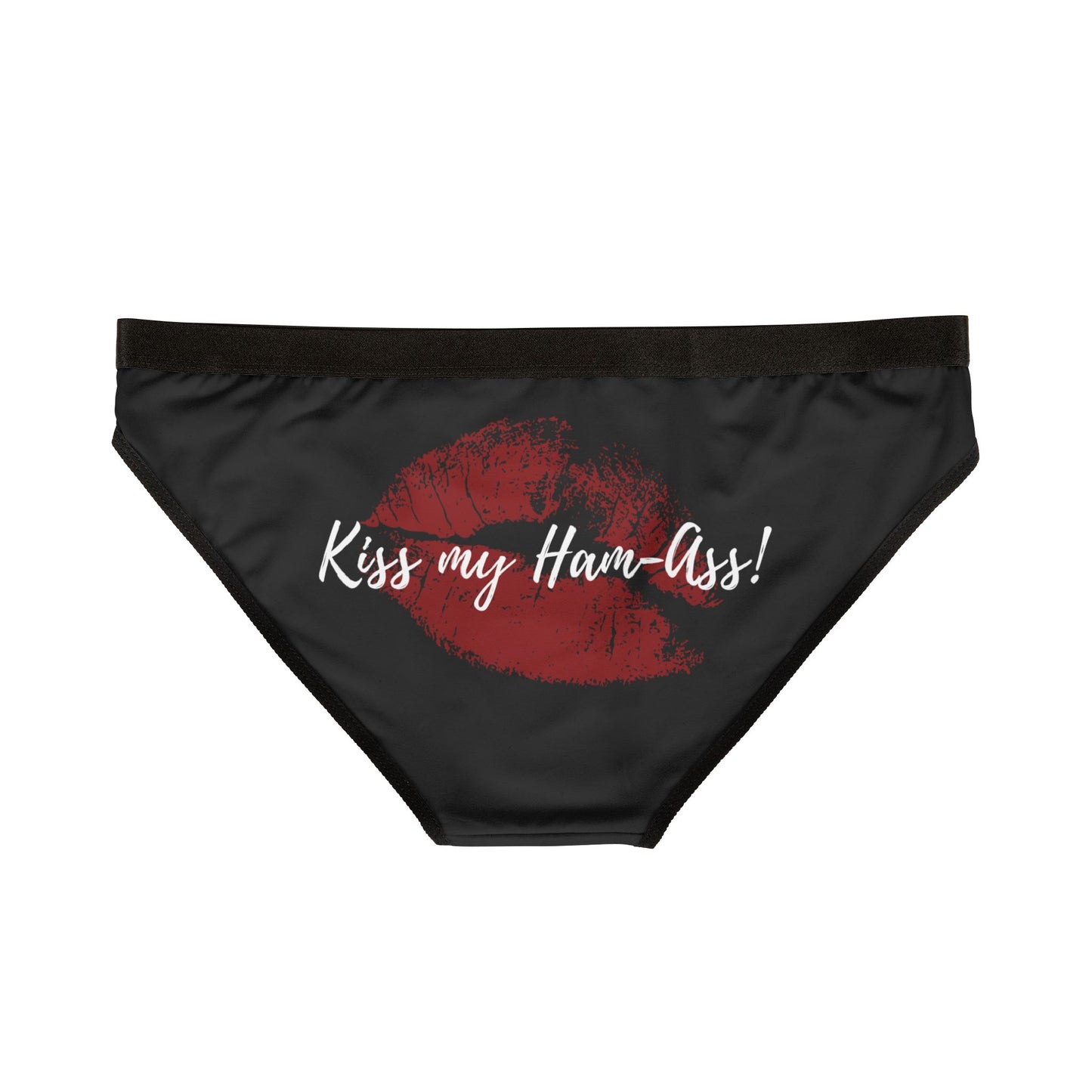 Kiss my Ham-Ass! Women's Underwear