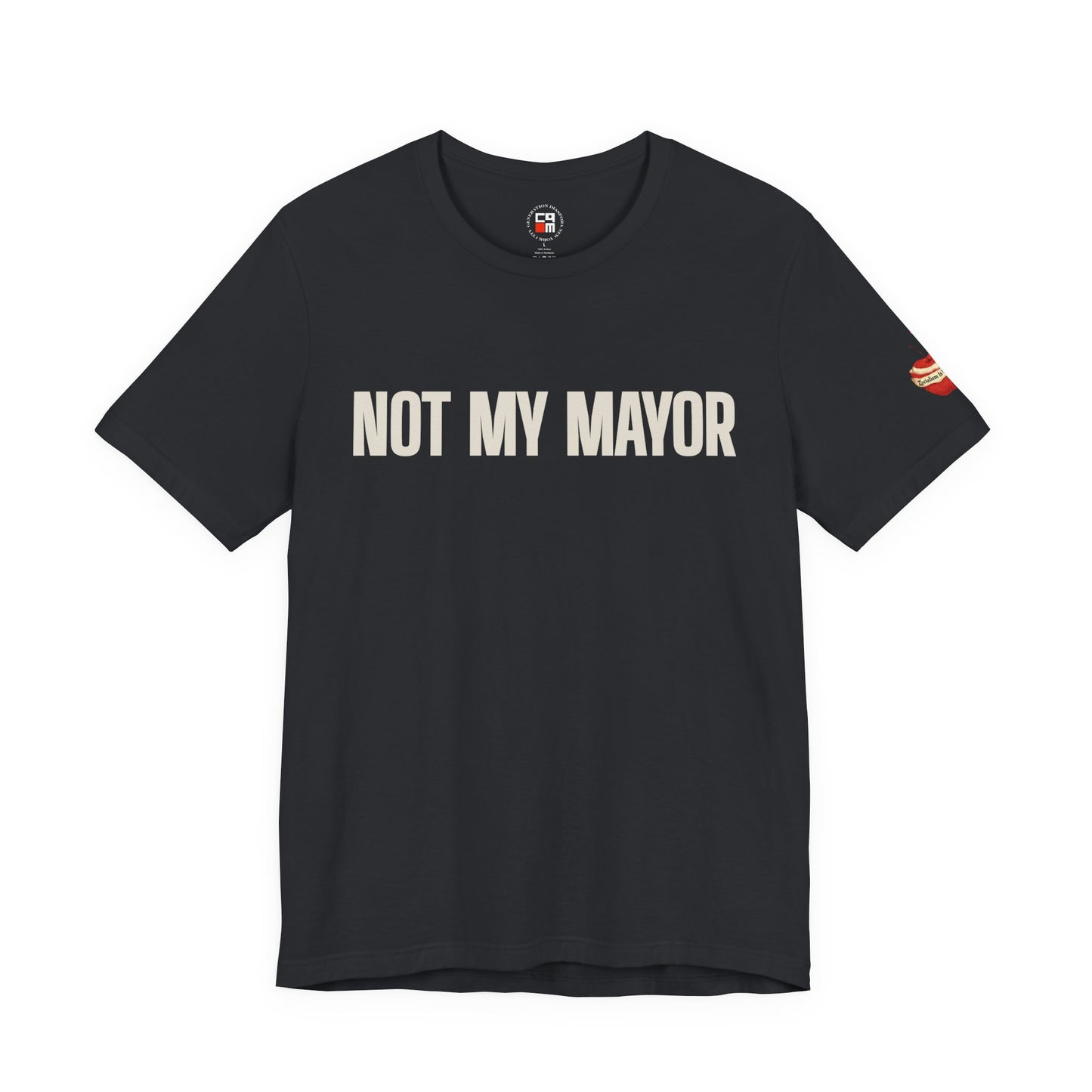 Not My Mayor Unisex Jersey Short Sleeve Tee