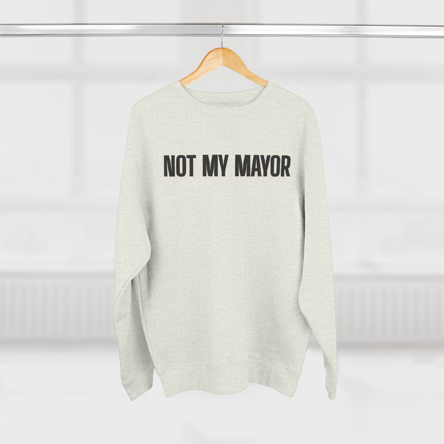 Not My Mayor Unisex Crewneck Sweatshirt