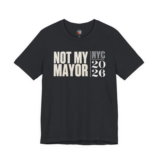 NOT MY MAYOR NYC Unisex Jersey Short Sleeve Tee