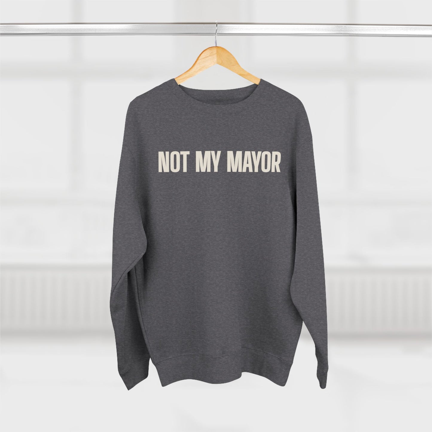 Not My Mayor Unisex Crewneck Sweatshirt
