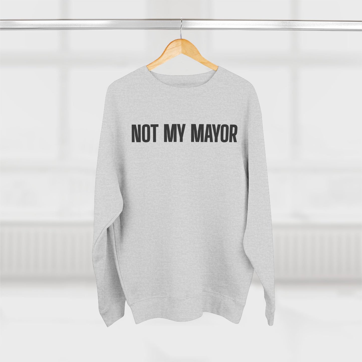Not My Mayor Unisex Crewneck Sweatshirt